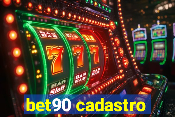 bet90 cadastro