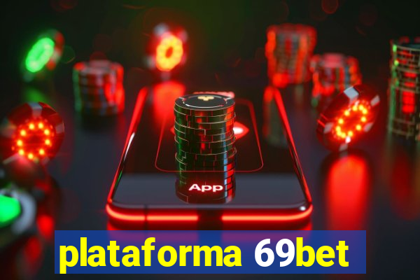plataforma 69bet