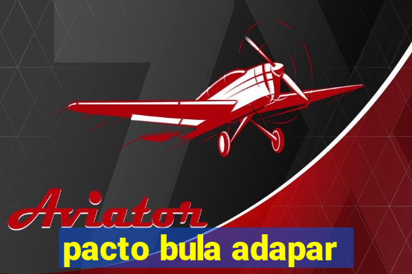 pacto bula adapar