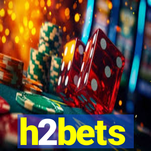 h2bets