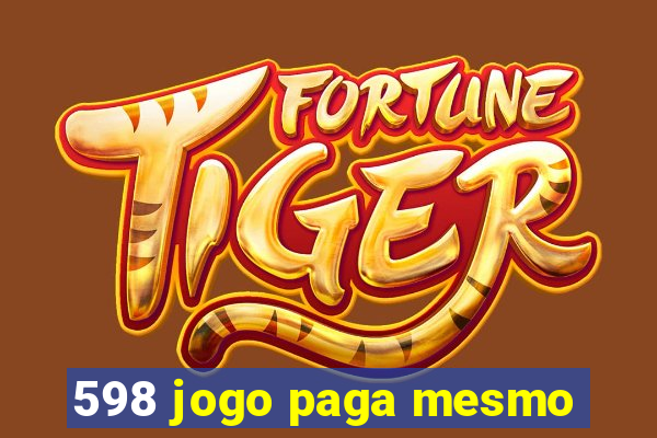 598 jogo paga mesmo