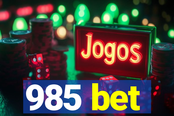 985 bet