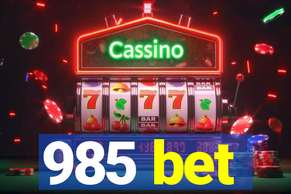 985 bet