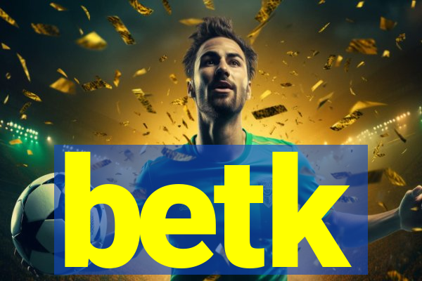 betk
