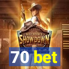 70 bet
