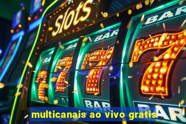 multicanais ao vivo gratis