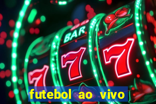 futebol ao vivo sem trava