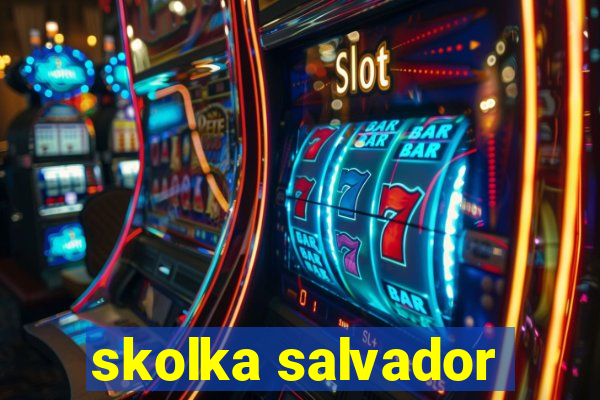 skolka salvador