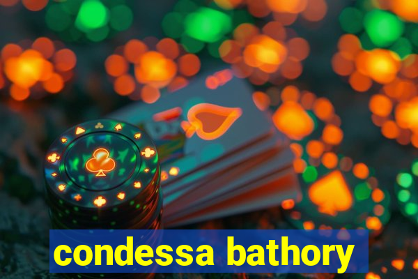 condessa bathory
