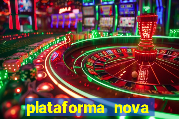 plataforma nova pagando cassino