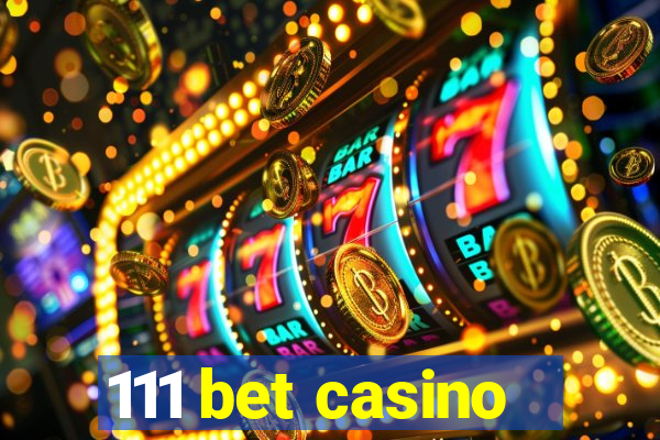 111 bet casino