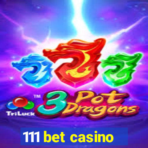 111 bet casino