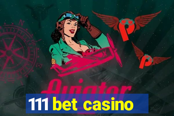 111 bet casino