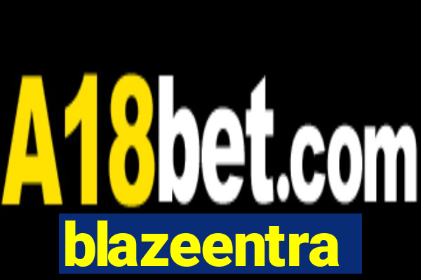 blazeentra