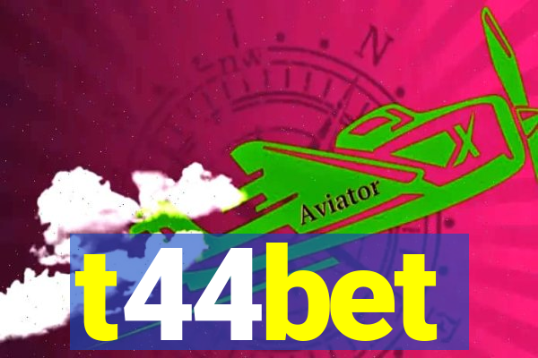 t44bet