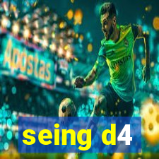 seing d4