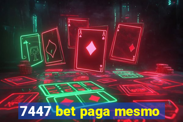 7447 bet paga mesmo