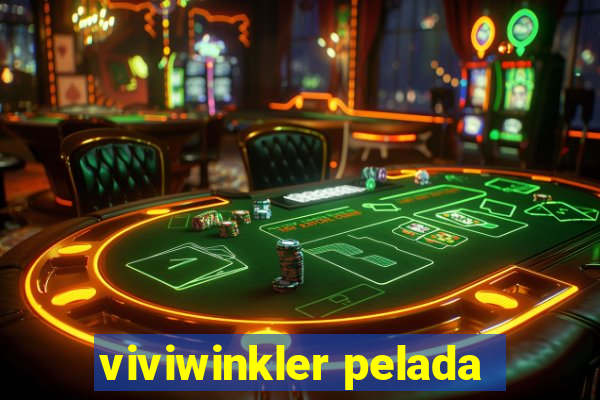 viviwinkler pelada