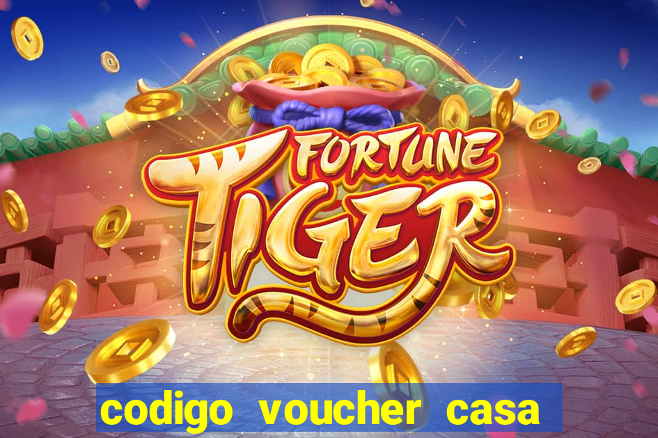 codigo voucher casa de apostas