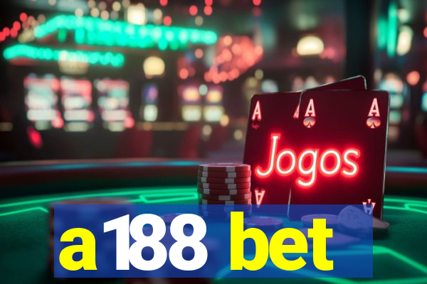 a188 bet