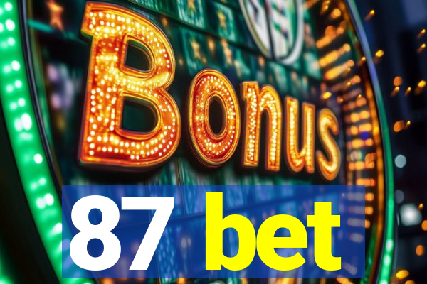 87 bet