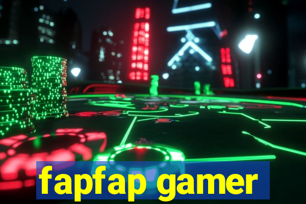 fapfap gamer