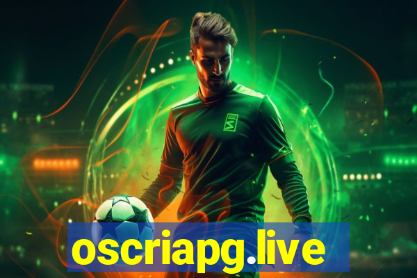 oscriapg.live