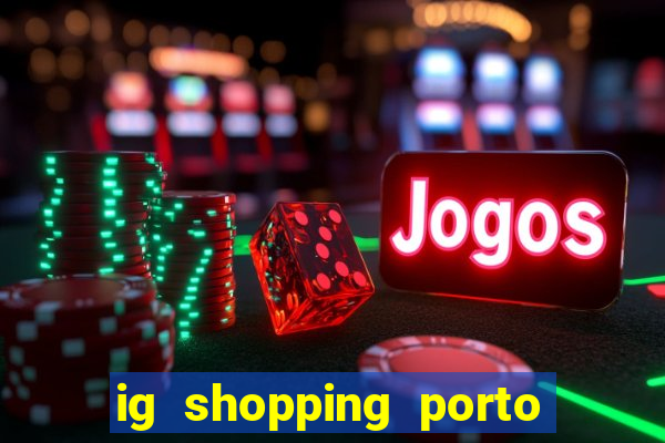 ig shopping porto velho cinema
