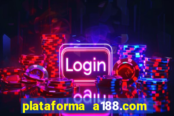 plataforma a188.com paga mesmo