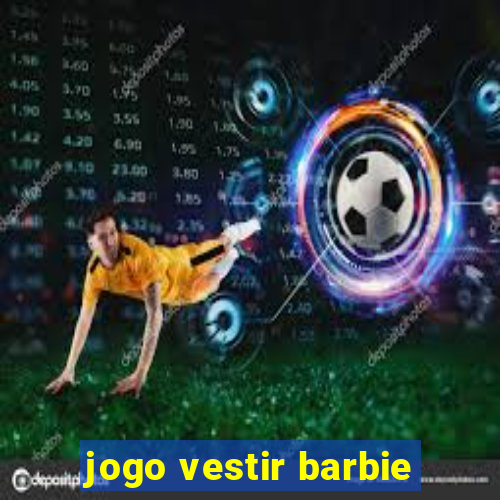 jogo vestir barbie