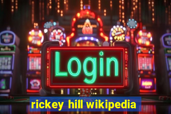 rickey hill wikipedia