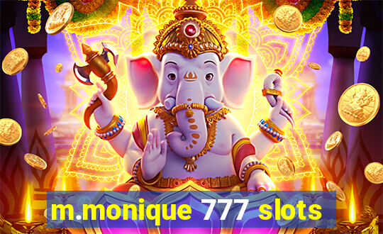 m.monique 777 slots