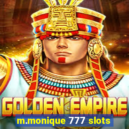 m.monique 777 slots