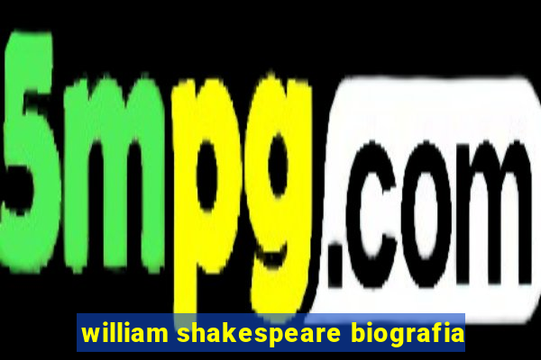 william shakespeare biografia