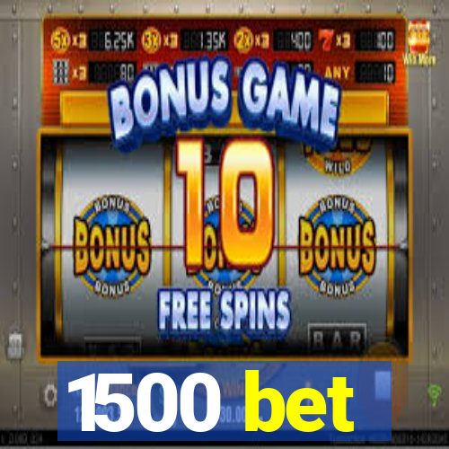1500 bet