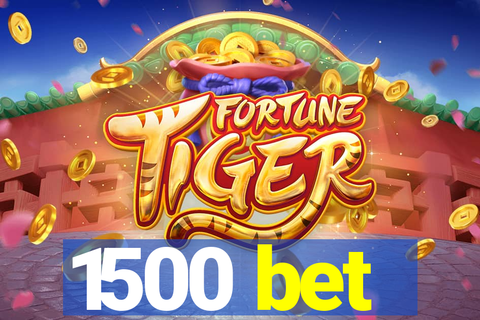1500 bet