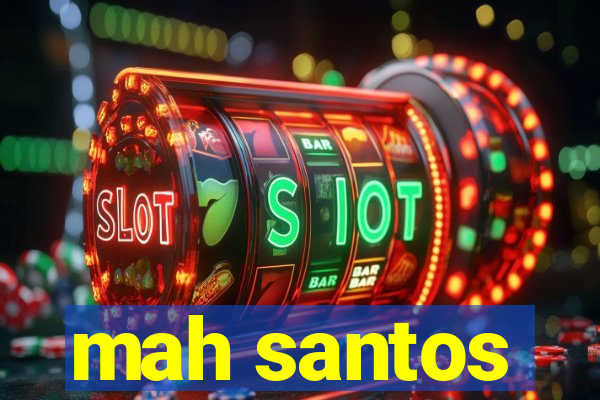 mah santos