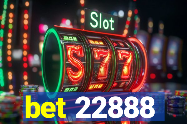 bet 22888