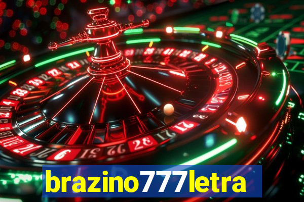 brazino777letra