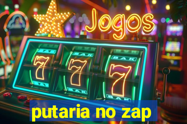 putaria no zap