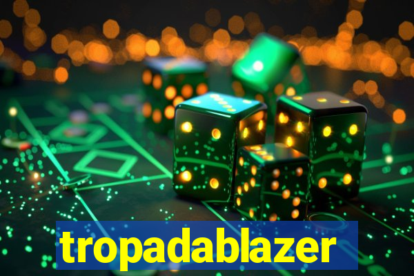 tropadablazer