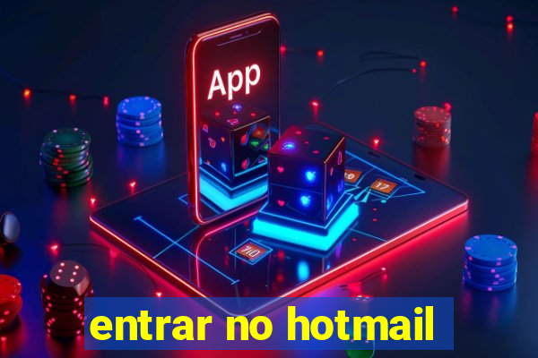 entrar no hotmail