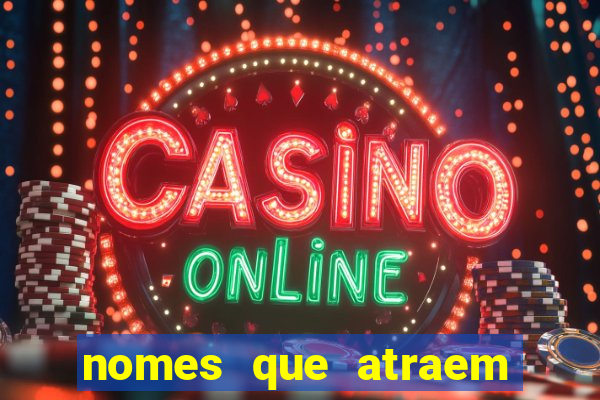 nomes que atraem sorte e dinheiro para empresas
