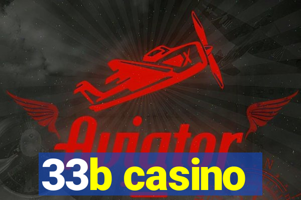 33b casino