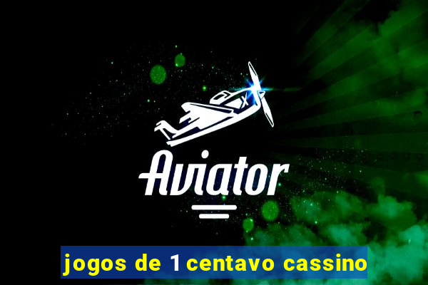 jogos de 1 centavo cassino