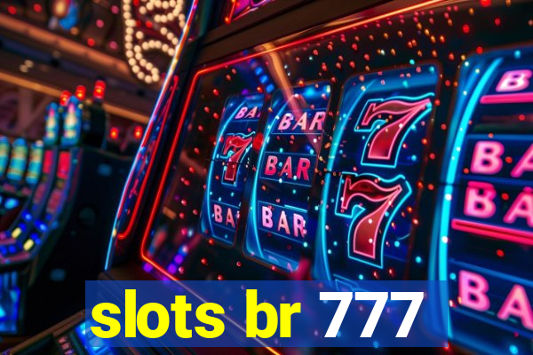 slots br 777