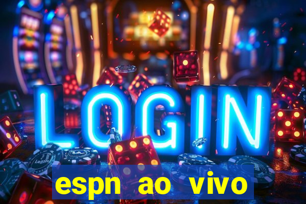 espn ao vivo online gratis
