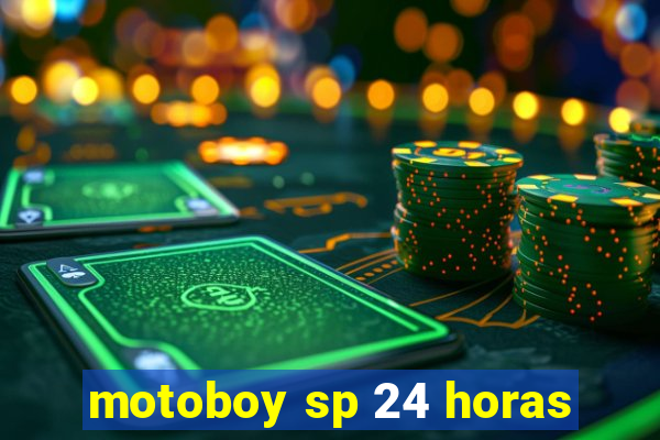 motoboy sp 24 horas