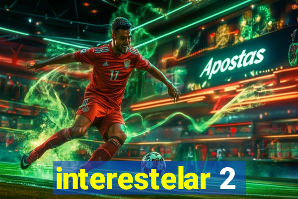 interestelar 2