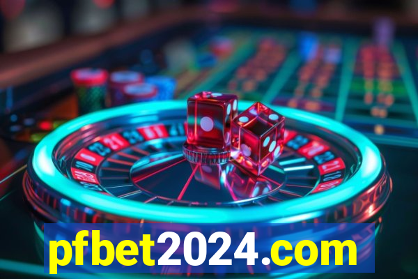 pfbet2024.com